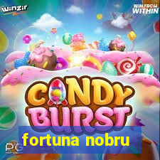 fortuna nobru